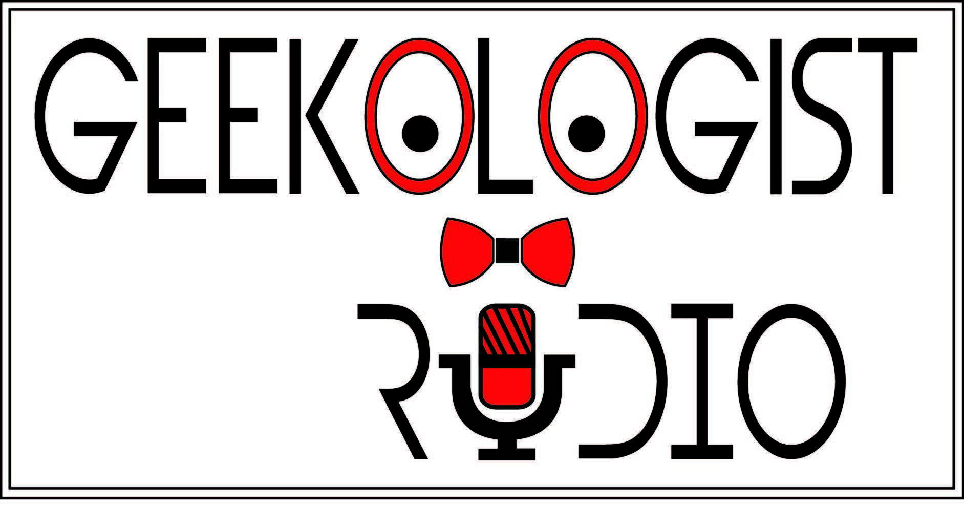 Geekologist Radio PSA- "A TASTE OF THINGS TO COME"